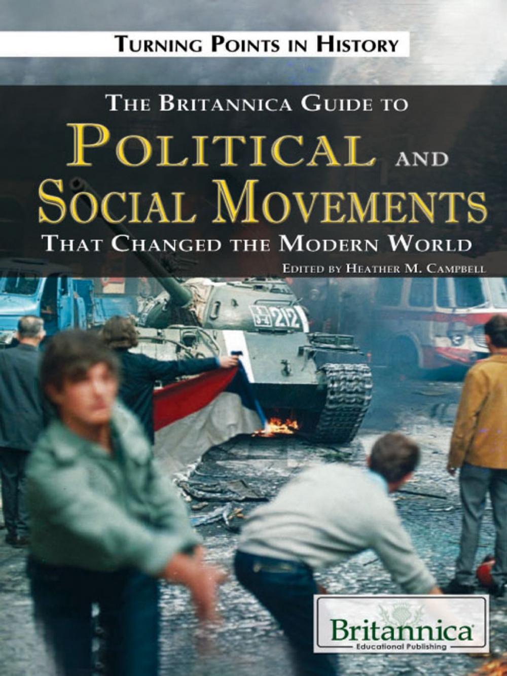 Big bigCover of The Britannica Guide to Political Science and Social Movements That Changed the Modern World