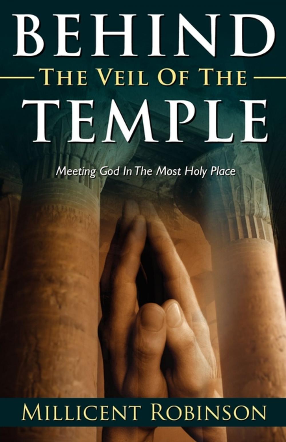 Big bigCover of Behind the Veil of the Temple: Meeting God in the Most Holy Place