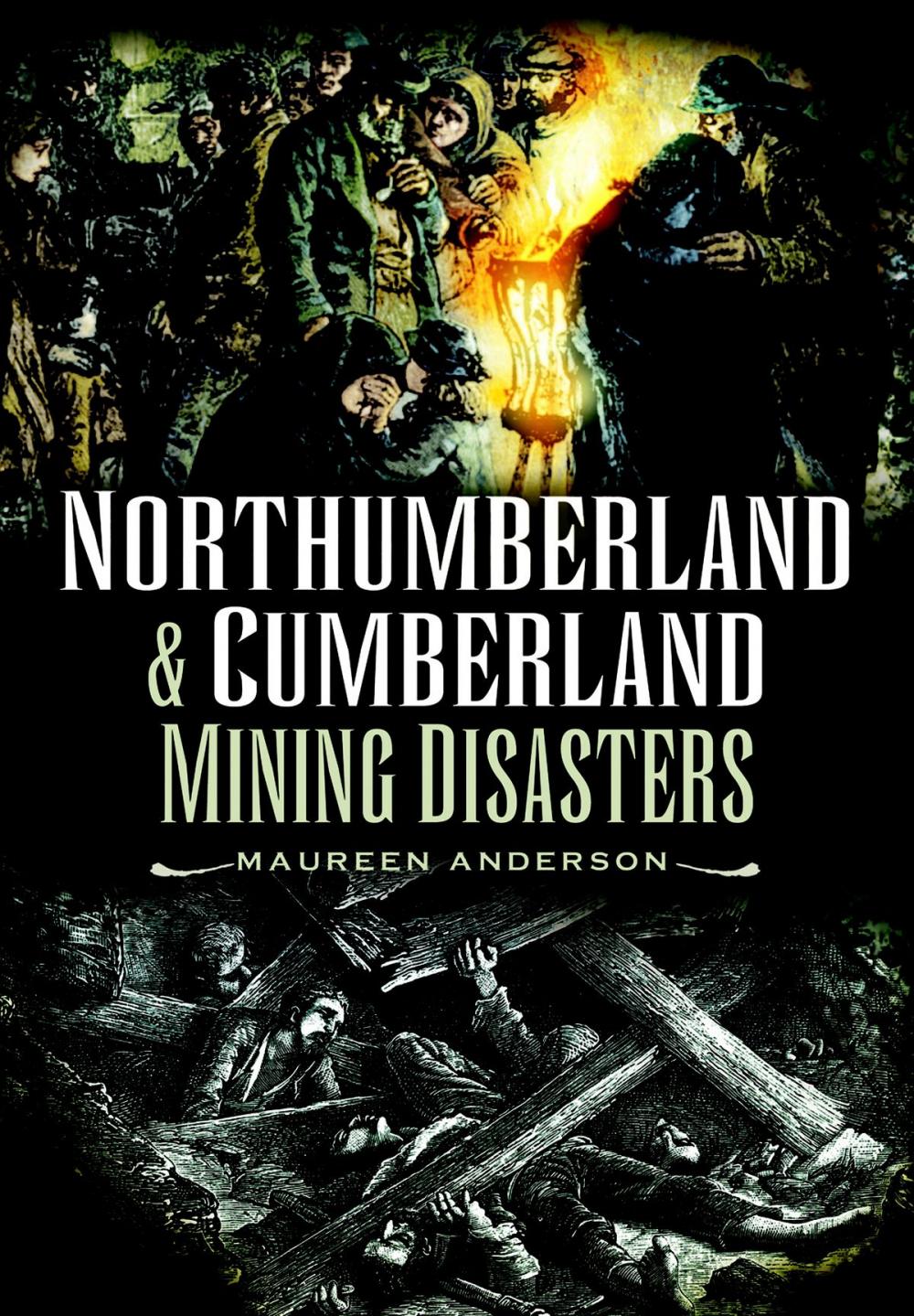 Big bigCover of Northumberland and Cumberland Mining Disasters