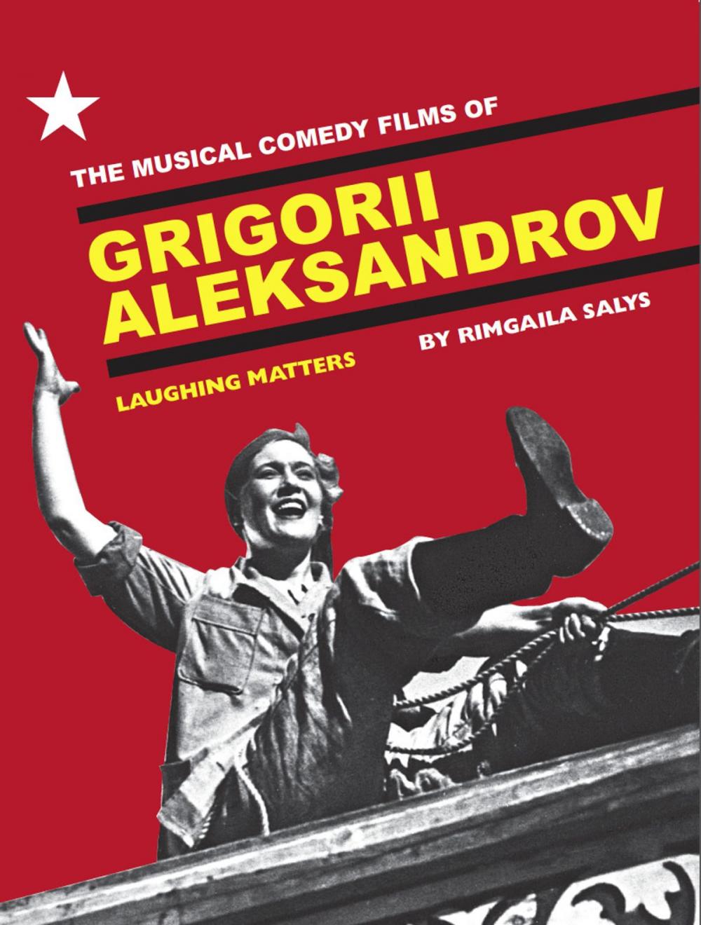 Big bigCover of The Musical Comedy Films of Grigorii Aleksandrov