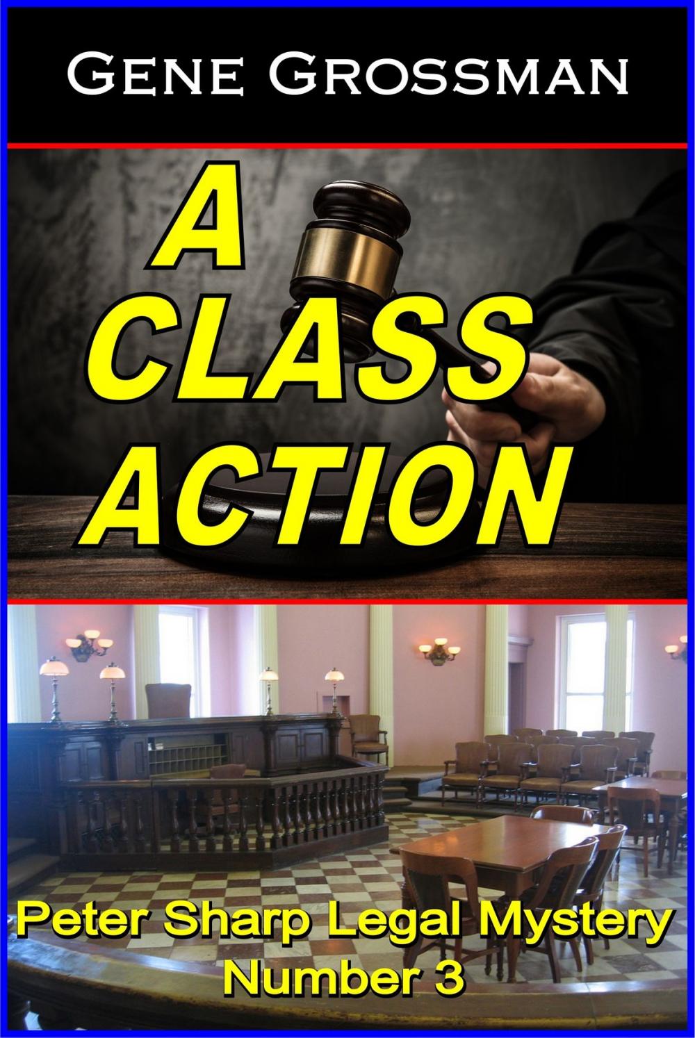 Big bigCover of A Class Action: Peter Sharp Legal Mystery #3