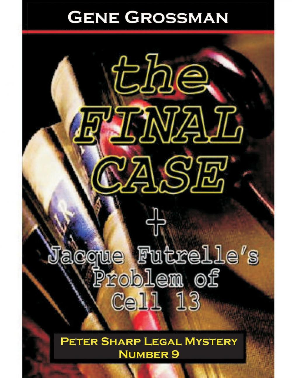 Big bigCover of The Final Case: Peter Sharp Legal Mystery #9