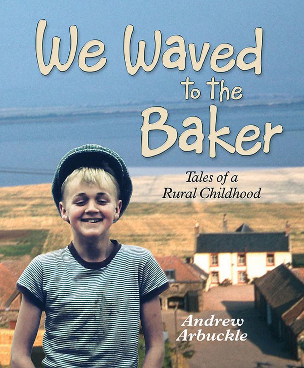 Big bigCover of We Waved to the Baker: Tales of a Rural Childhood