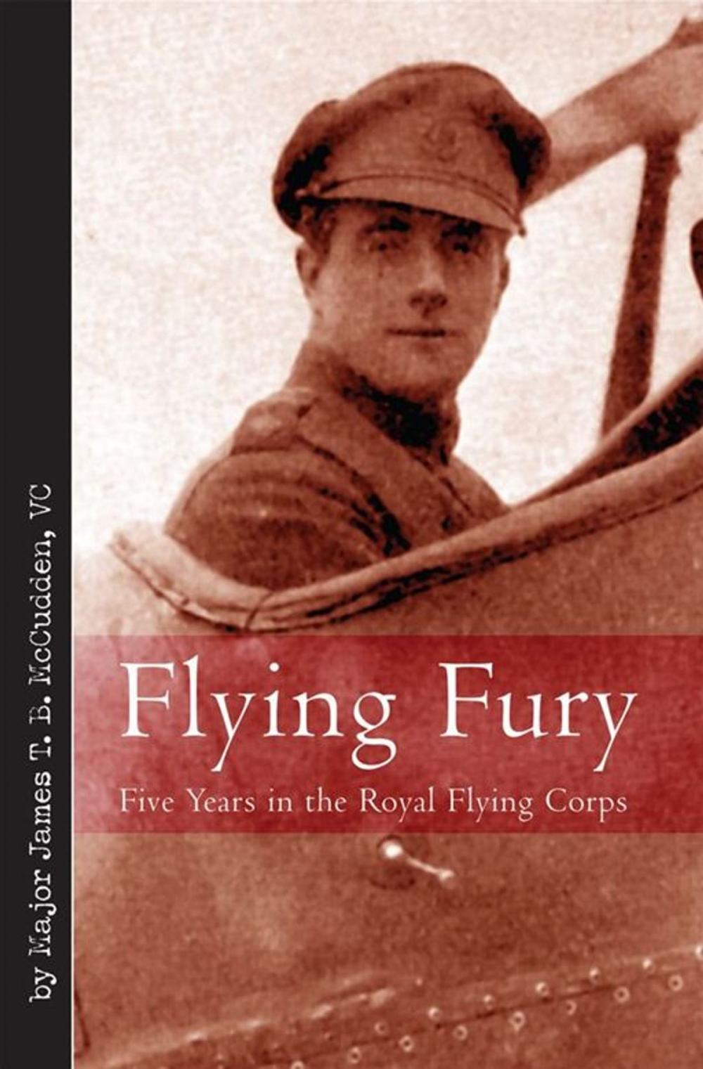 Big bigCover of Flying Fury Five Years In The Royal Flying Corps