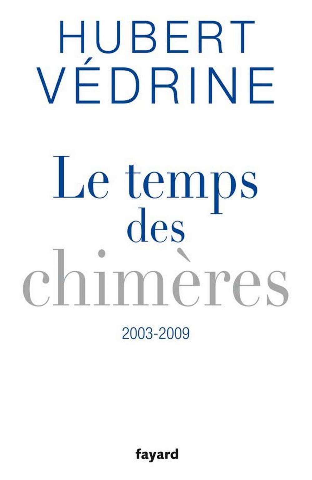 Big bigCover of Le Temps des chimères (2003-2009)