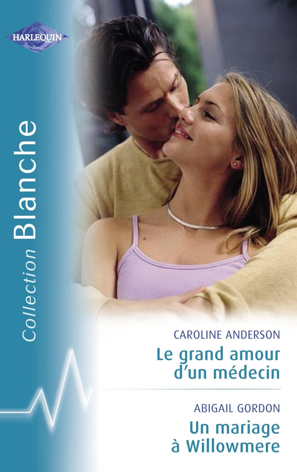 Big bigCover of Le grand amour d'un médecin - Un mariage à Willowmere (Harlequin Blanche)