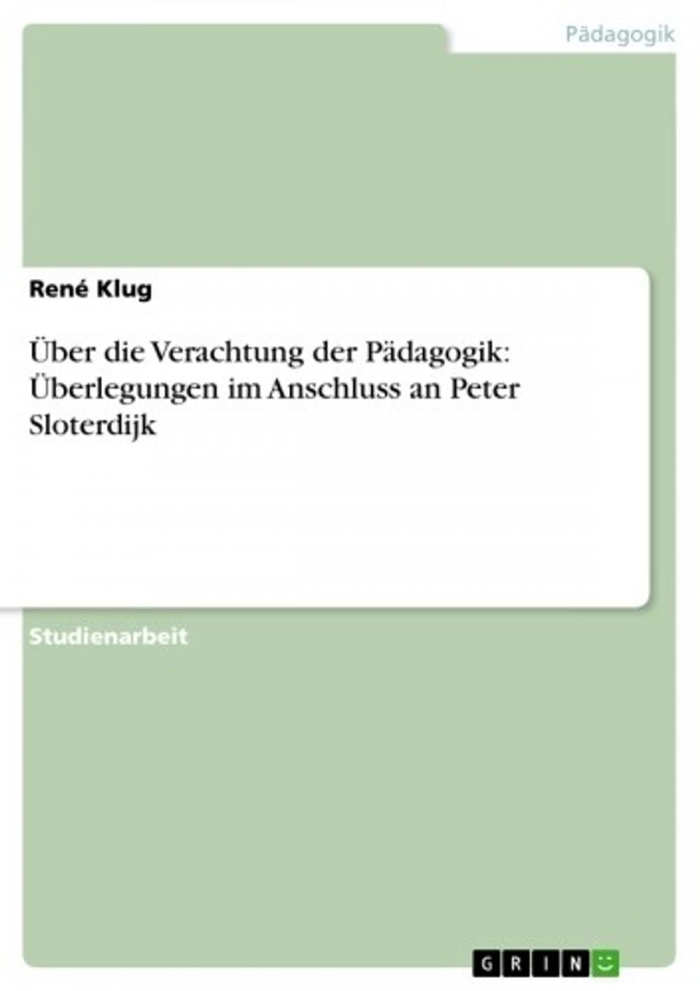 Big bigCover of Über die Verachtung der Pädagogik: Überlegungen im Anschluss an Peter Sloterdijk