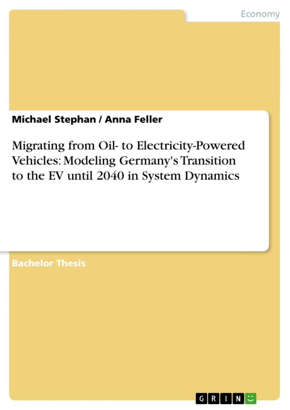 Big bigCover of Migrating from Oil- to Electricity-Powered Vehicles: Modeling Germany's Transition to the EV until 2040 in System Dynamics