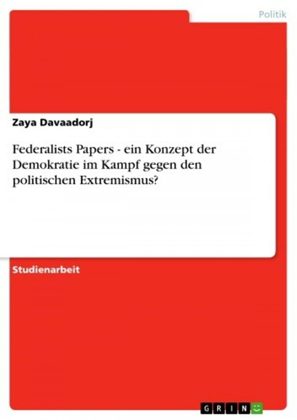 Big bigCover of Federalists Papers - ein Konzept der Demokratie im Kampf gegen den politischen Extremismus?