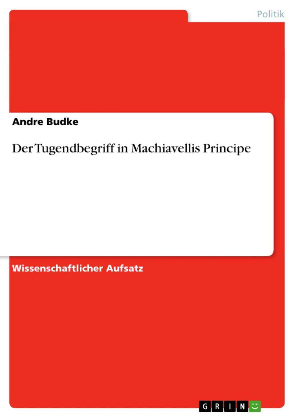 Big bigCover of Der Tugendbegriff in Machiavellis Principe