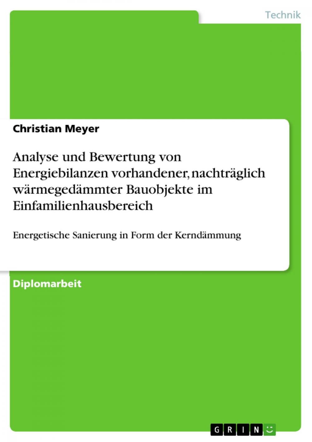 Big bigCover of Analyse und Bewertung von Energiebilanzen vorhandener, nachträglich wärmegedämmter Bauobjekte im Einfamilienhausbereich