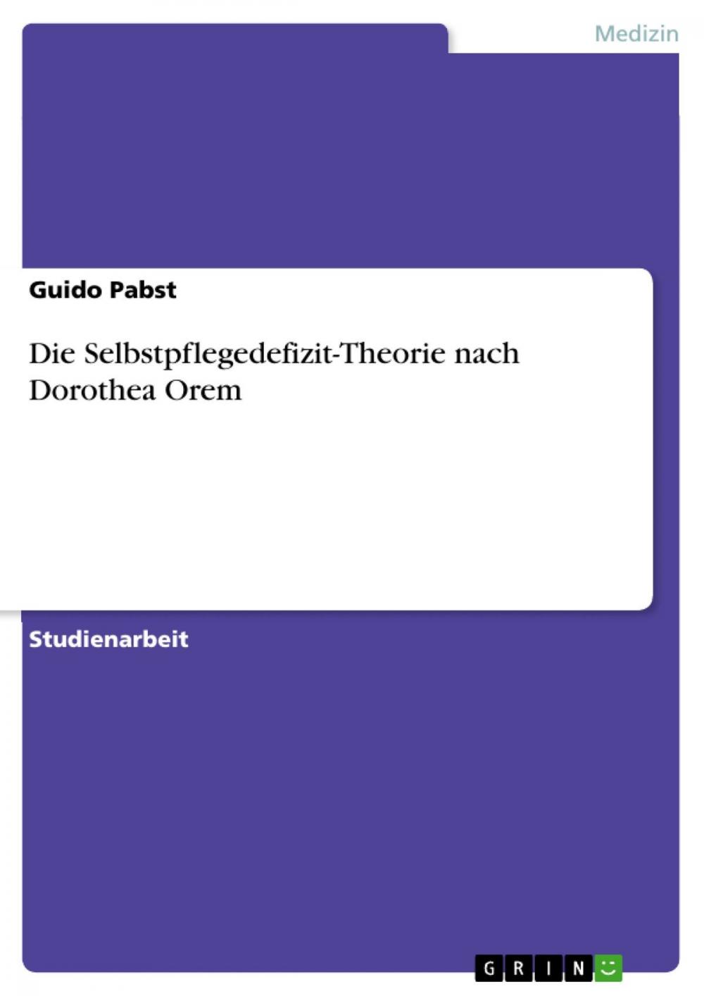 Big bigCover of Die Selbstpflegedefizit-Theorie nach Dorothea Orem