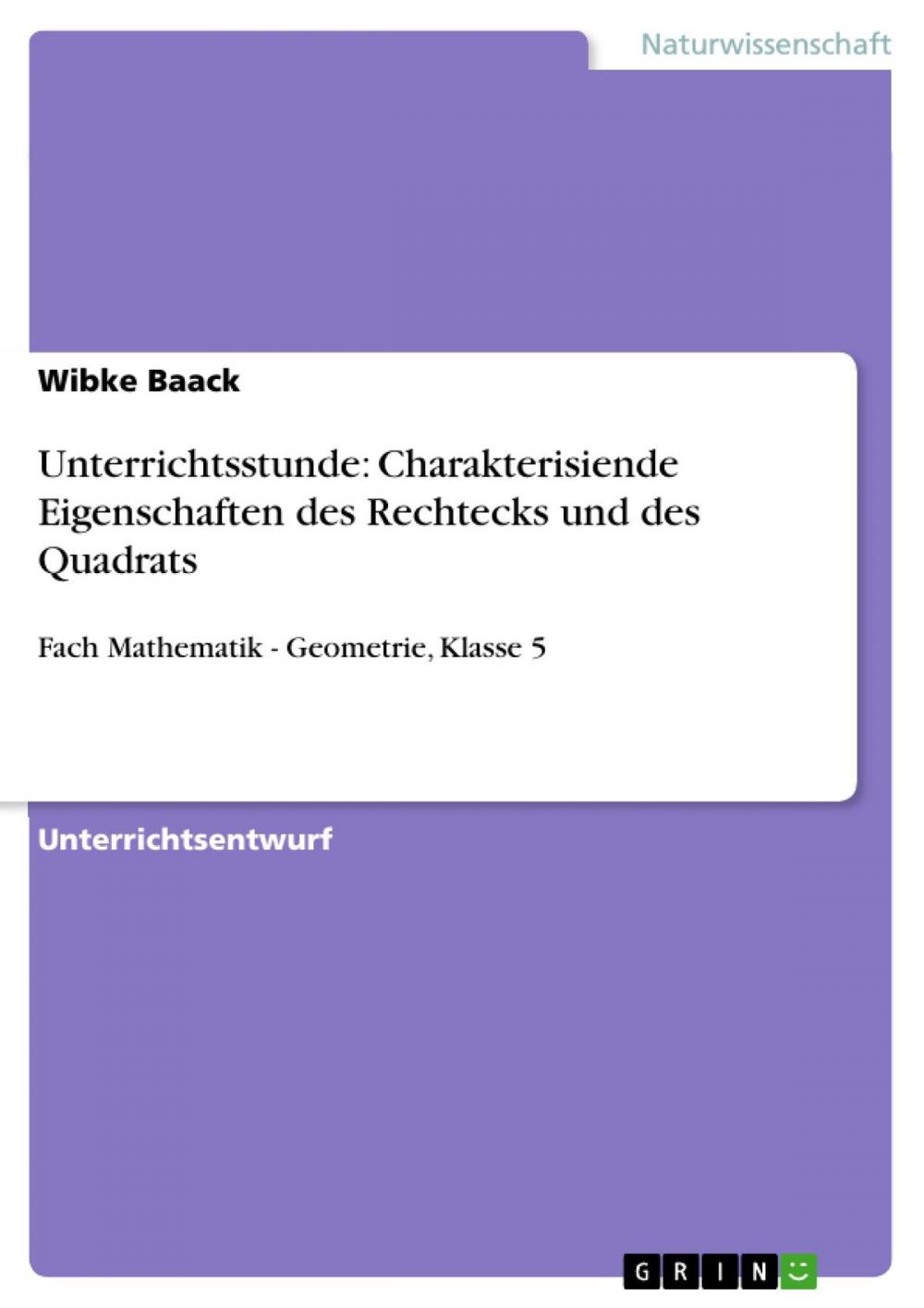 Big bigCover of Unterrichtsstunde: Charakterisiende Eigenschaften des Rechtecks und des Quadrats