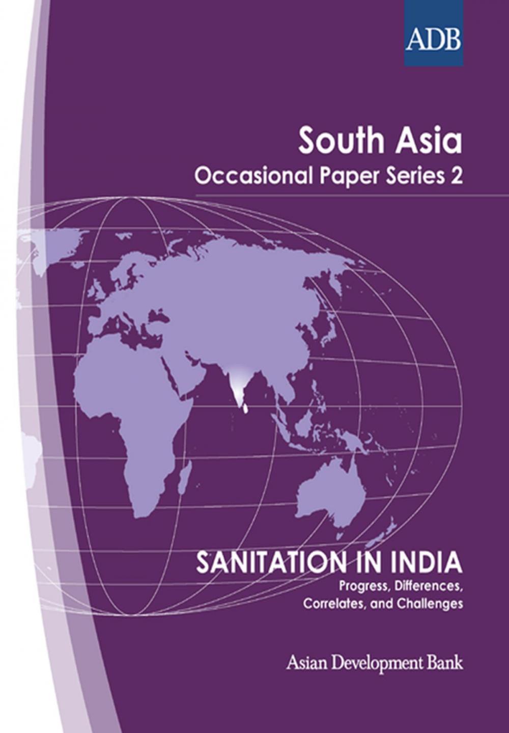 Big bigCover of Sanitation in India: Progress, Differences, Correlates, and Challenges