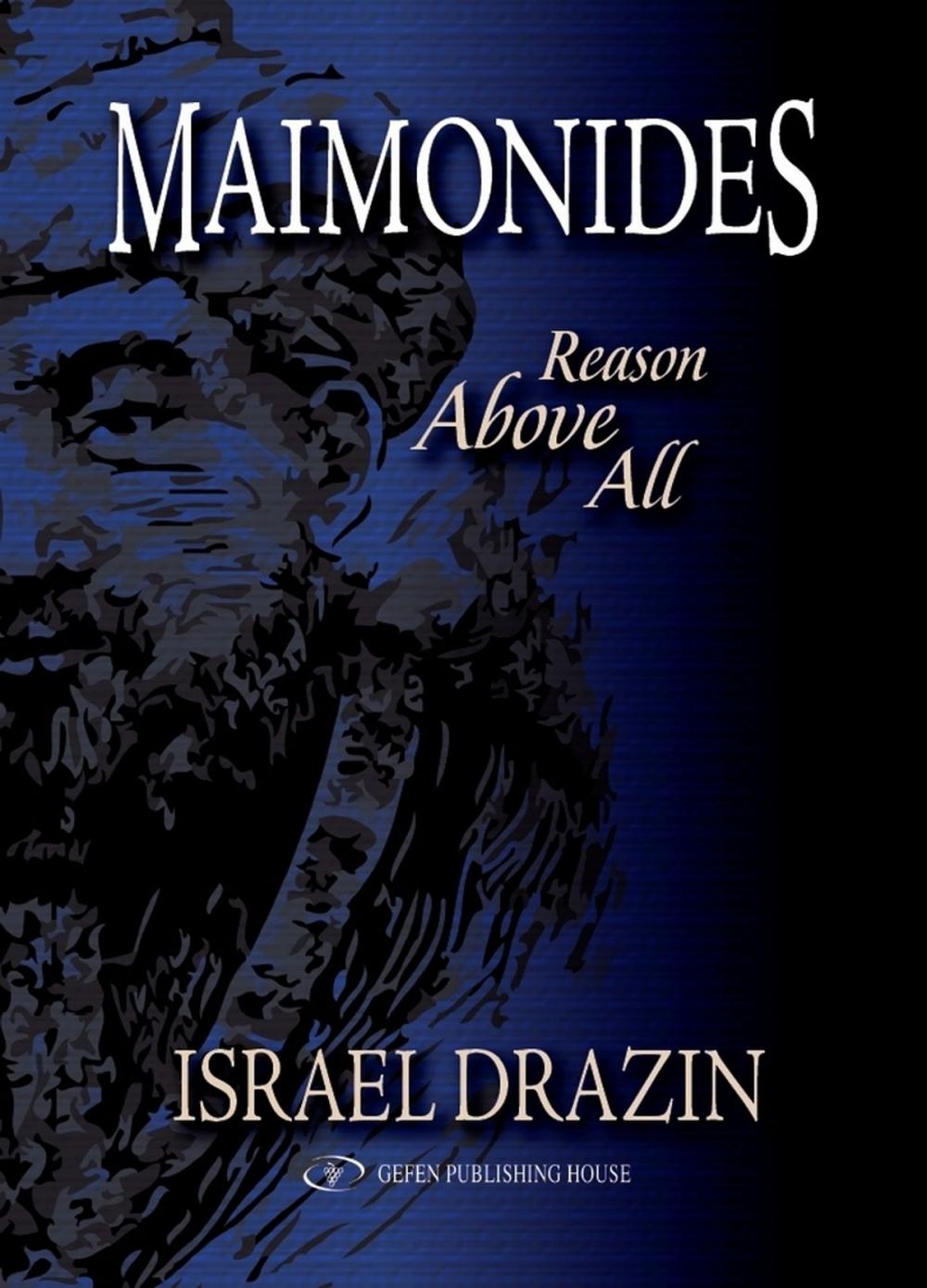 Big bigCover of Maimonides: Reason Above All