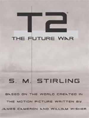Cover of the book T2: The Future War by Kathryn Smith