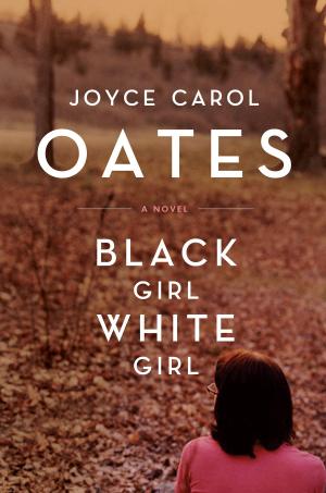 Cover of the book Black Girl,/White Girl by Julia Fox Garrison