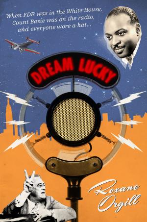 Cover of the book Dream Lucky by Francine Prose