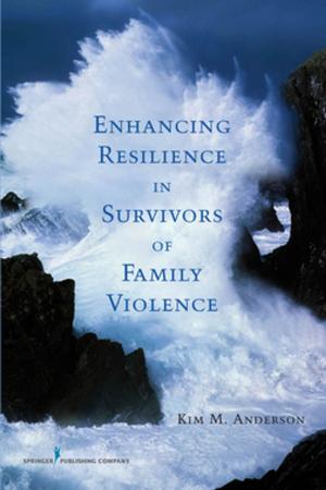 Cover of the book Enhancing Resilience in Survivors of Family Violence by Dr. Janet Johnston, PhD, Dr. Vivienne Roseby, PhD, Dr. Kathryn Kuehnle, PhD