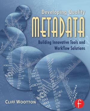 Cover of the book Developing Quality Metadata by Abraham Diskin