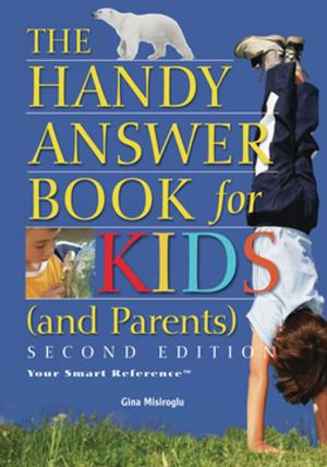 Cover of the book The Handy Answer Book for Kids (and Parents) by Justin P. Lomont, Ian C. Stewart