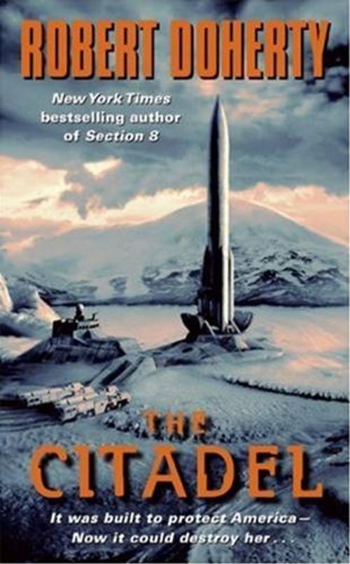 Cover of the book The Citadel by Robert Doherty, HarperCollins e-books