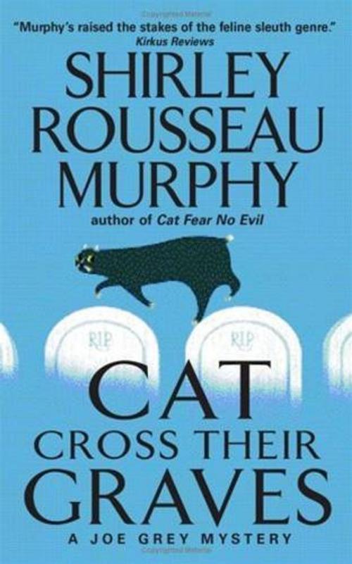 Cover of the book Cat Cross Their Graves by Shirley Rousseau Murphy, HarperCollins e-books