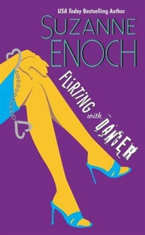 Cover of the book Flirting With Danger by Suzanne Enoch, HarperCollins e-books