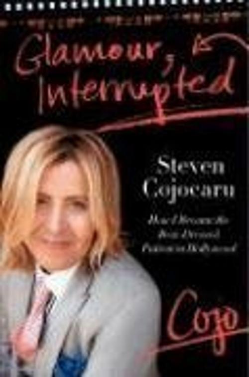 Cover of the book Glamour, Interrupted by Steven Cojocaru, HarperCollins e-books