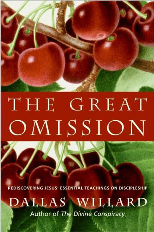 Cover of the book The Great Omission by Dallas Willard, HarperOne