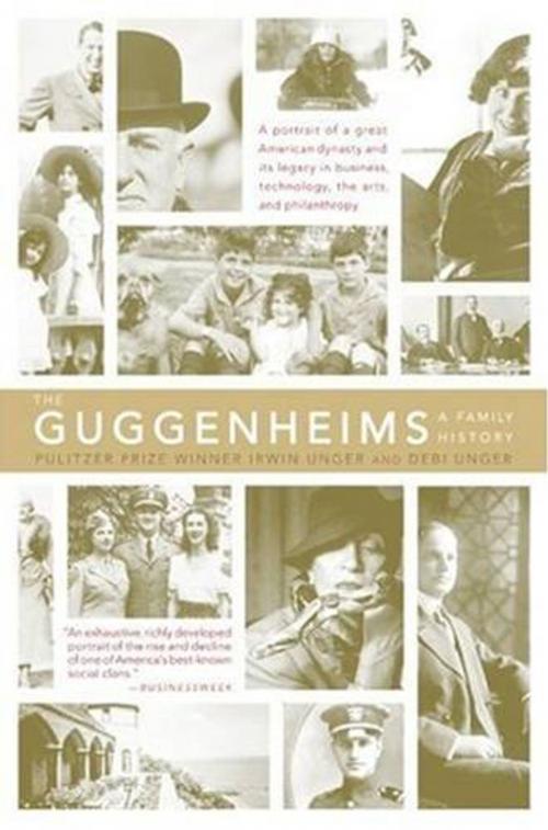 Cover of the book The Guggenheims by Debi Unger, Irwin Unger, HarperCollins e-books
