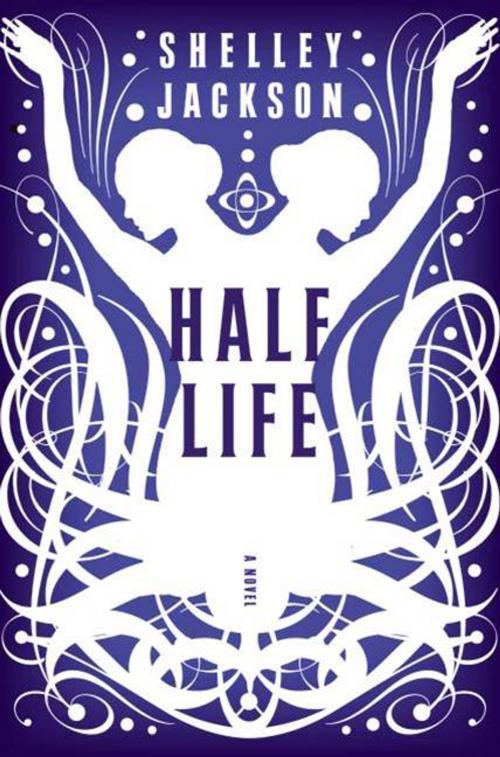 Cover of the book Half Life by Shelley Jackson, HarperCollins e-books