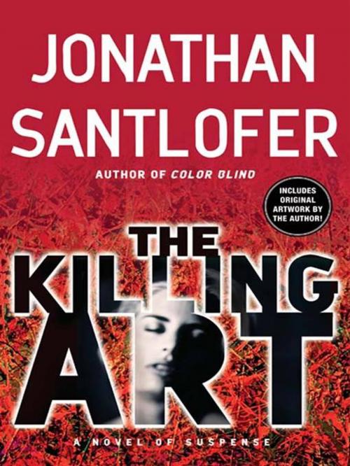 Cover of the book The Killing Art by Jonathan Santlofer, HarperCollins e-books