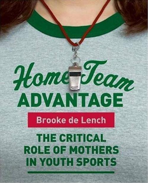 Cover of the book Home Team Advantage by Brooke de Lench, HarperCollins e-books