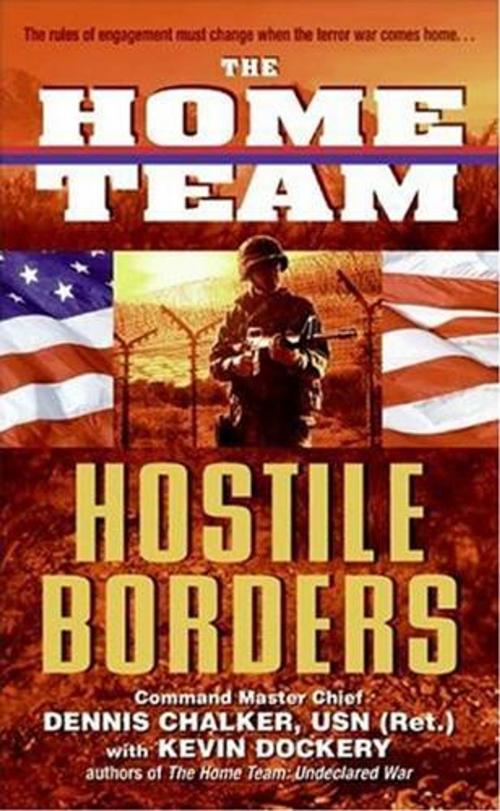 Cover of the book The Home Team: Hostile Borders by Dennis Chalker, Kevin Dockery, HarperCollins e-books