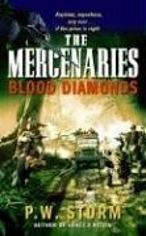 Cover of the book The Mercenaries: Blood Diamonds by P. W. Storm, HarperCollins e-books