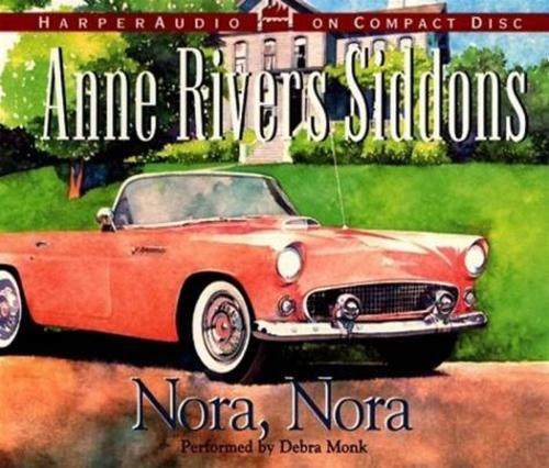 Cover of the book Nora, Nora by Anne Rivers Siddons, HarperCollins e-books