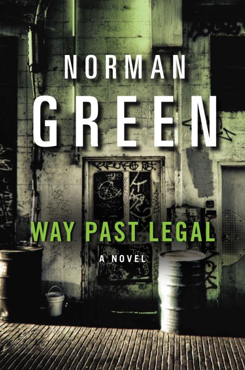 Cover of the book Way Past Legal by Norman Green, HarperCollins e-books