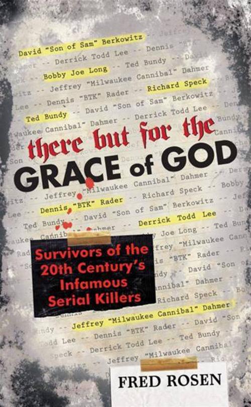 Cover of the book There But For the Grace of God by Fred Rosen, HarperCollins e-books