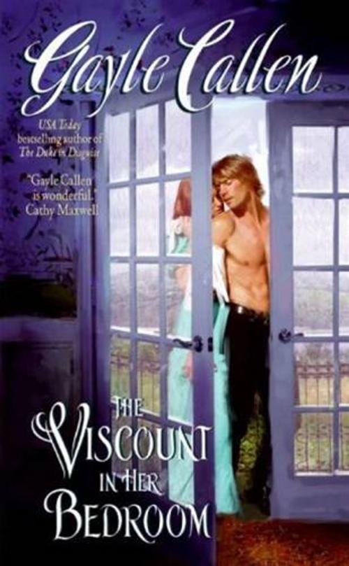 Cover of the book The Viscount in Her Bedroom by Gayle Callen, HarperCollins e-books