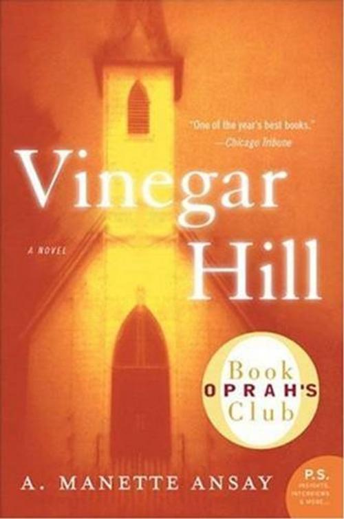 Cover of the book Vinegar Hill by A. Manette Ansay, HarperCollins e-books