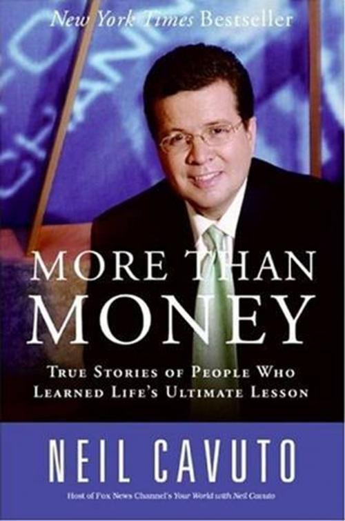 Cover of the book More Than Money by Neil Cavuto, HarperCollins e-books