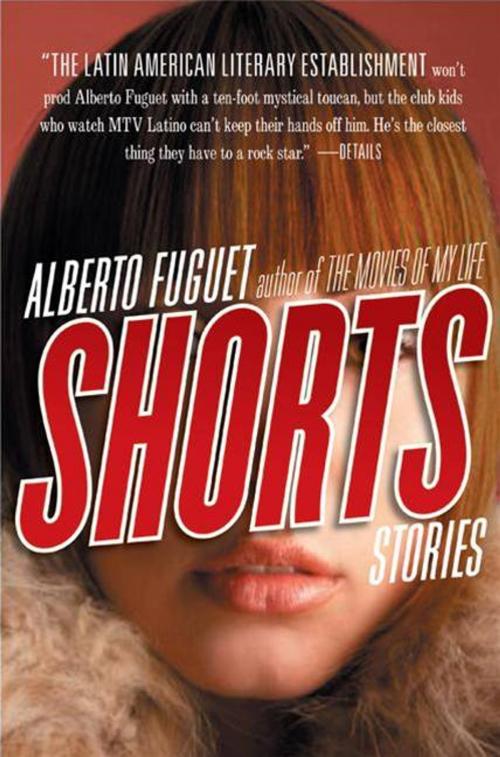 Cover of the book Shorts by Alberto Fuguet, HarperCollins e-books