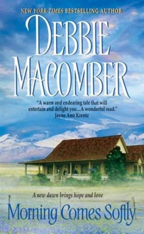 Cover of the book Morning Comes Softly by Debbie Macomber, HarperCollins e-books