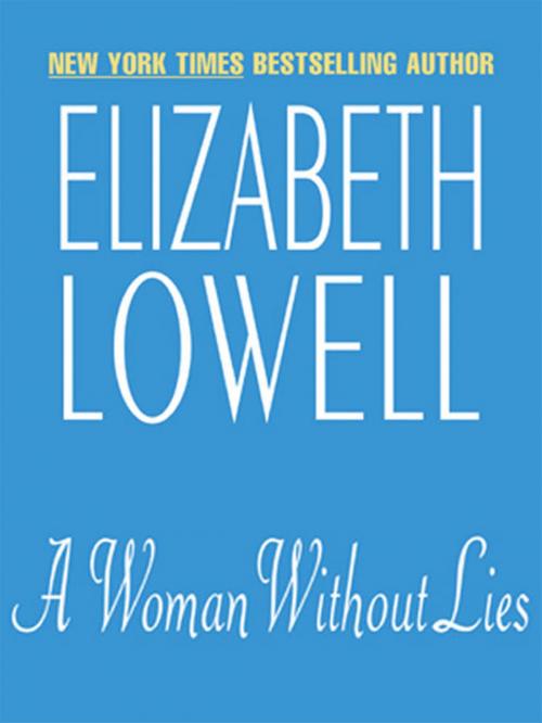 Cover of the book A Woman Without Lies by Elizabeth Lowell, HarperCollins e-books