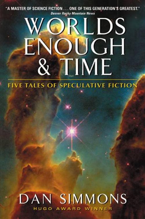 Cover of the book Worlds Enough & Time by Dan Simmons, HarperCollins e-books