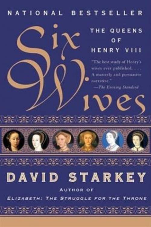 Cover of the book Six Wives by David Starkey, HarperCollins e-books