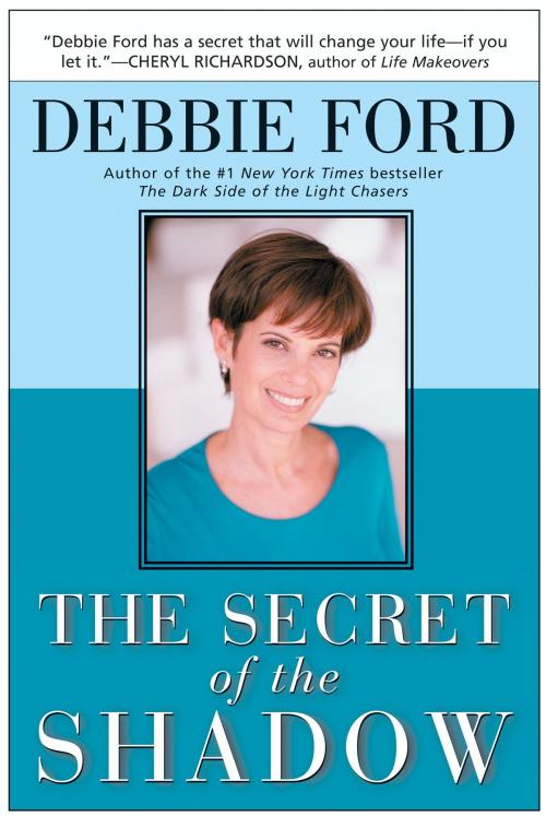 Cover of the book The Secret of the Shadow by Debbie Ford, HarperOne