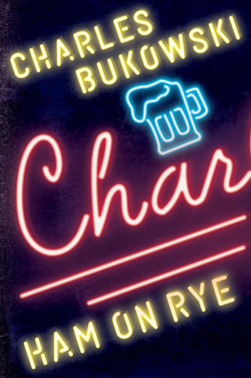 Cover of the book Ham On Rye by Charles Bukowski, Ecco