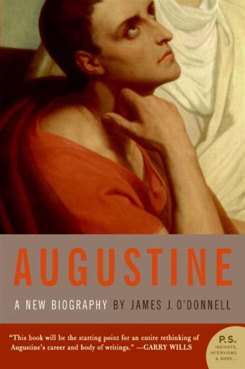 Cover of the book Augustine by James J. O'Donnell, HarperCollins e-books